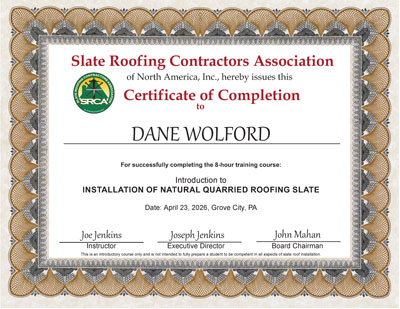 Dane Wolford Certificate of Completion - Slate Roof Installation class of April 23, 2026 - Taught by Joe Jenkins in Grove City, PA.